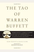 The Tao Of Warren Buffett: Warren Buffett's Words Of Wisdom: Quotations And Interpretations To Help Guide You To Billionaire Wealth And Enlighten