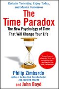 The Time Paradox: The New Psychology Of Time That Will Change Your Life