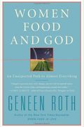Women Food And God: An Unexpected Path To Almost Everything