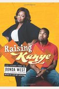 Raising Kanye: Life Lessons From The Mother Of A Hip-Hop Superstar