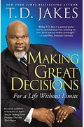 Making Great Decisions: For A Life Without Limits