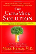 The UltraMind Solution: Fix Your Broken Brain