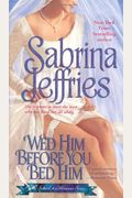 Wed Him Before You Bed Him