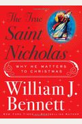 The True Saint Nicholas: Why He Matters To Christmas