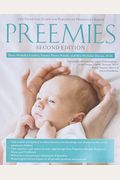 Preemies: The Essential Guide For Parents Of Premature Babies