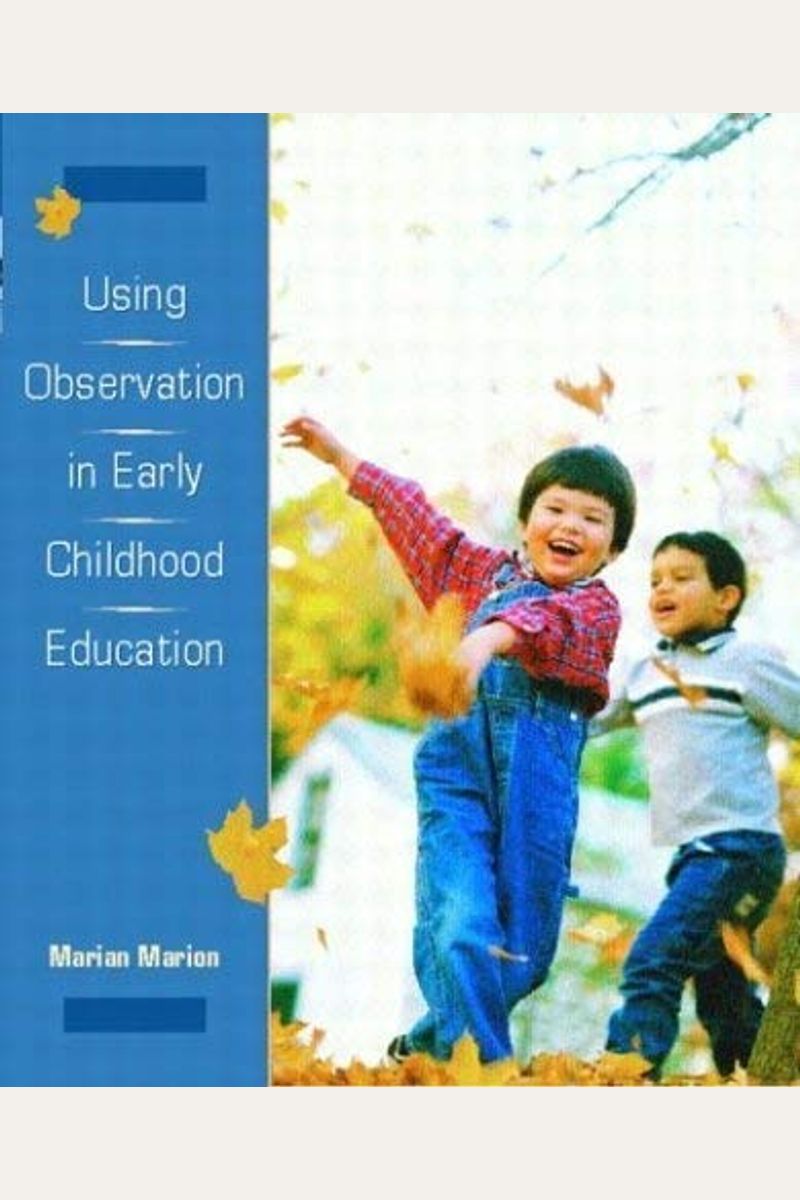 Buy Using Observation In Early Childhood Education Book By Marian C Marion