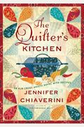 The Quilters Kitchen An Elm Creek Quilts Novel With Recipes