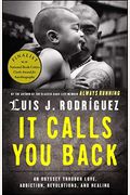 It Calls You Back: An Odyssey Through Love, Addiction, Revolutions, A