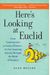 Here's Looking At Euclid: From Counting Ants To Games Of Chance - An Awe-Inspiring Journey Through The World Of Numbers