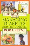 The Best Life Guide To Managing Diabetes And Pre-Diabetes