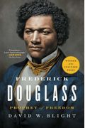 Frederick Douglass: Prophet Of Freedom