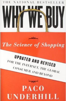 Why We Buy: The Science Of Shopping Why We Buy: The Science Of Shopping