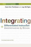 Integrating Differentiated Instruction And Understanding By Design: Connecting Content And Kids (Pearson Teacher Education/ Ascd College Textbook)