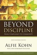 Beyond Discipline: From Compliance To Community, 10th Anniversary Edition