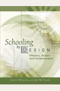 Schooling by Design: Mission, Action, and Achievement