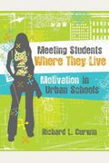 Meeting Students Where They Live: Motivation In Urban Schools