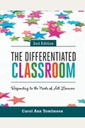 The Differentiated Classroom: Responding To The Needs Of All Learners, 2nd Edition