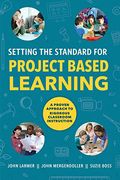 Setting The Standard For Project Based Learning