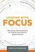 Leading with Focus: Elevating the Essentials for School and District Improvement