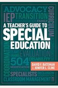 A Teacher's Guide To Special Education: A Teacher's Guide To Special Education