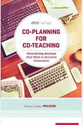 Co-Planning For Co-Teaching: Time-Saving Routines That Work In Inclusive Classrooms (Ascd Arias)