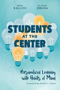 Students At The Center: Personalized Learning With Habits Of Mind