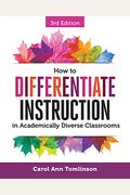 How To Differentiate Instruction In Academically Diverse Classrooms
