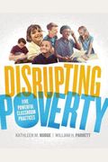 Disrupting Poverty: Five Powerful Classroom Practices