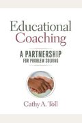 Educational Coaching: A Partnership For Problem Solving