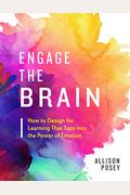 Engage The Brain: How To Design For Learning That Taps Into The Power Of Emotion
