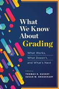What We Know About Grading: What Works, What Doesn't, And What's Next