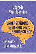 Upgrade Your Teaching: Understanding By Design Meets Neuroscience