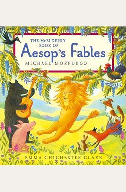 The Mcelderry Book Of Aesop's Fables The Mcelderry Book Of Aesop's Fables