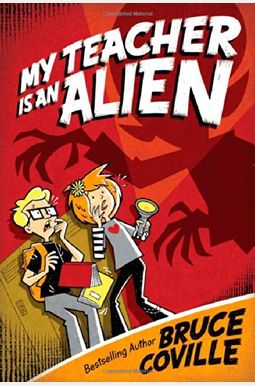 My Teacher Is An Alien My Teacher Is An Alien