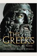 The Greeks: History, Culture, And Society