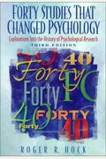 Forty Studies That Changed Psychology: Explorations Into The History Of Psychological Research - Third Edition