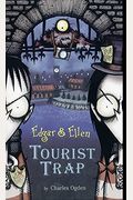 Tourist Trap (Edgar & Ellen)