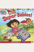 Super Babies! (Dora The Explorer)