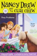 Pony Problems (Nancy Drew And The Clue Crew #3)
