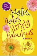 Mates, Dates Simply Fabulous: Books 1-4 (Mate