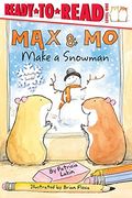 Max & Mo Make A Snowman: Ready-To-Read Level 1