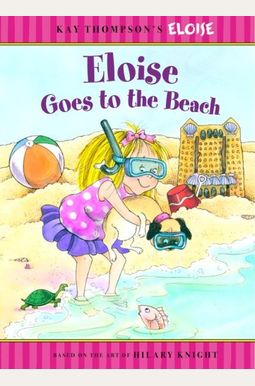 Eloise Goes To The Beach Eloise Goes To The Beach