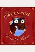 Seabiscuit the Wonder Horse