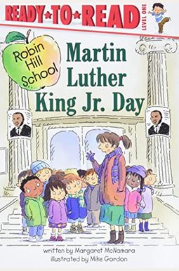 Martin Luther King Jr. Day: Ready-To-Read Level 1 Martin Luther King Jr. Day: Ready-To-Read Level 1