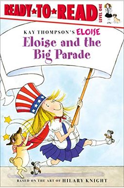 Eloise and the Big Parade: Ready-To-Read Level 1 Eloise and the Big Parade: Ready-To-Read Level 1