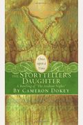 The Storyteller's Daughter: A Retelling Of The Arabian Nights