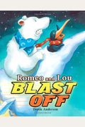 Romeo And Lou Blast Off