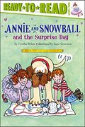 Annie And Snowball And The Surprise Day: Ready-To-Read Level 2
