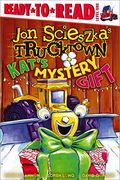 Kat's Mystery Gift (Jon Scieszka's Trucktown)