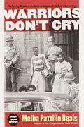 Warriors Don't Cry: The Searing Memoir Of The Battle To Integrate Little Rock's Central High